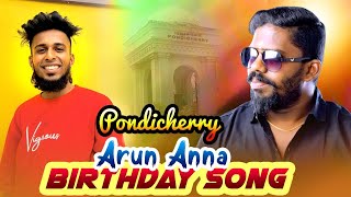 Pondicherry Gana Aravind  Pondicherry Arun Anna Birthday Song 2024 [upl. by Ullyot]