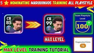 5 Star Nominating Marquinhos Max Level Training  How to Train Marquinhos In Efootball 2023 [upl. by Leona]