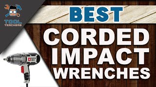 Best Corded Impact Wrenches 🧰 2020 Ultimate Guide  Woodwork Advice [upl. by Cirdahc]