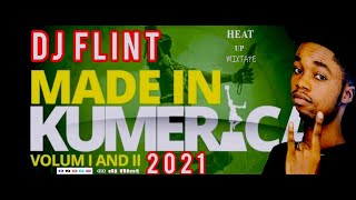 BESTOFKUMERICAHEATUPMIXTAPE2021DJ FLINT [upl. by Alton]