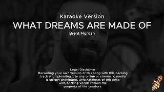 Brent Morgan  What Dreams Are Made Of Karaoke Version [upl. by Deadman]