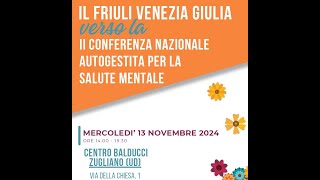 Il FVG verso la 2a Conferenza nazionale Autogestita Salute Mentale [upl. by Fullerton]