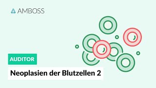 Neoplasien der Blutzellen  Teil 2 Leukämien Lymphome  Zuordnung der Diagnosen  AMBOSS Auditor [upl. by Yrod]