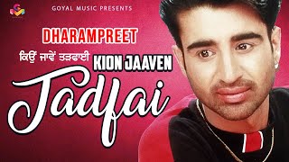 Dharampreet  Sudesh Kumari  Kion Jaaven Tadfai  Lyrical Video  Goyal Music  Duet Sad Songs [upl. by Bond]