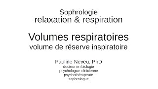 Sophrologie – Volume de Réserve Inspiratoire  apnées et expirations – Dr Pauline Neveu [upl. by Lida]