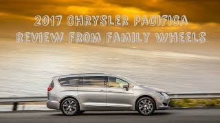 2017 Chrysler Pacifica review from Family Wheels [upl. by Heshum178]