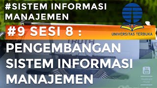 SISTEM INFORMASI MANAJEMEN 9 Pengembangan Sistem Informasi Manajemen [upl. by Suirtemed]