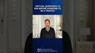 Critical Questions to Ask Before Agreeing to Be a Trustee [upl. by Gaddi]