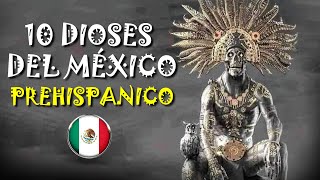 💥10 Dioses del México Prehispánico  Historia de México [upl. by Gnilrets]