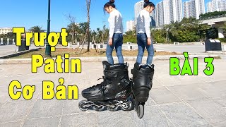 Hướng Dẫn Dạy Trượt Patin Cơ Bản Cho Người Mới Bắt Đầu  Bài 3  Patini Skate [upl. by Ilka]