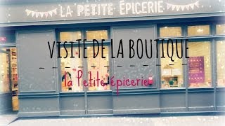 Visite de la boutique La Petite épicerie  mes achats [upl. by Madelene]