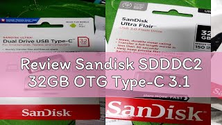 Review Sandisk SDDDC2 32GB OTG TypeC 31 [upl. by Ahsaeym220]