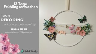 13 Tage Frühlingserwachen 🐛🐌🦋🐓🐥🐤🐣  TAG 5  Deko Ring für Ostern mit Stampin´ Up [upl. by Arelc]