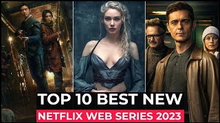 Top 10 New Netflix Original Series Released In 2023  Best Netflix Web Series 2023  Netflix Series [upl. by Necyrb]