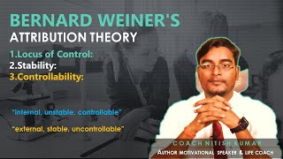 Bernard Weiner Attribution Theory of motivation  3 dimensional Attribution Theory by Nitish sir [upl. by Tally948]