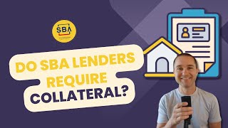 Do SBA Lenders Require Collateral [upl. by Ardnekat]