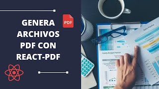 📄 Genera tus archivos de PDF con React PDF 🔥 frontend reactjs javascript [upl. by Palumbo542]