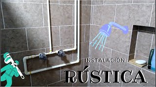 Instalación RÚSTICA para REGADERA [upl. by Ennovart]