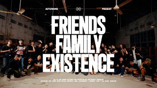 FRIENDS FAMILY EXISTENCE [upl. by Latton]