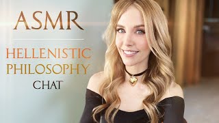 ASMR Philosophy Chat Origins of Hellenistic Philosophy [upl. by Fogg421]