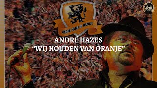 Andre Hazes  Wij Houden van Oranje Official Lyric Video [upl. by Corney724]