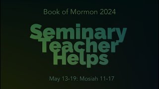 Seminary Teacher Helps  Mosiah 1117 [upl. by Tala235]