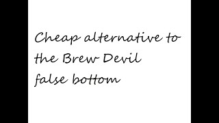 Cheap alternative to the Brew Devil false bottom [upl. by Healion]