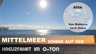 Mittelmeer  Zypern zum Suezkanal  Seitliche Sonne  Meeresrauschen  AIDA Kreuzfahrt [upl. by Nauqan489]