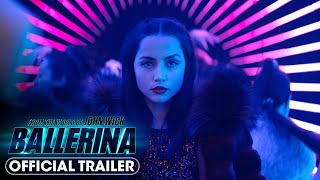 From the World of John Wick Ballerina 2025 Official Trailer  Ana de Armas [upl. by Ysus]