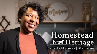 Homestead Heritage Artisans Macramé  Benetta Mickens [upl. by Akselaw]