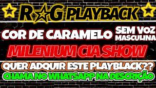 PlayBack  Cor De CarameloSem Voz MasculinaMellenium Cia Show [upl. by Harelda]