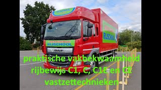 praktische vakbekwaamheid voor rijbewijs C1 C C1E en CE vastzettechnieken [upl. by Omura258]