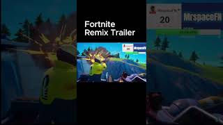 Fortnite Remix Trailer fortnite fortniteremix [upl. by Tegdirb621]