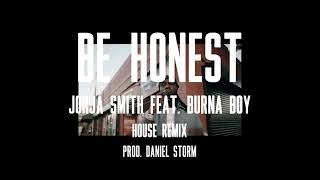 Be Honest  Jorja Smith Feat Burna Boy House Remix  Prod by Daniel Storm [upl. by Asiluy]