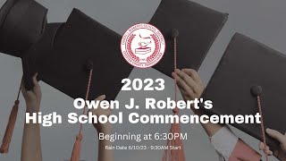 2023 Owen J Roberts High School Commencement Ceremony [upl. by Luapnaej]