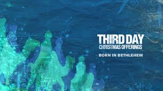 Third Day  Born In Bethlehem Official Audio [upl. by Hsirrap717]