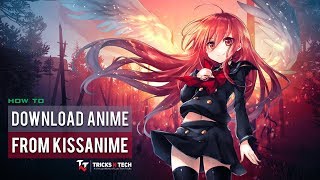 How to download anime from Kissanime Working Methods 2019 ✔️ [upl. by Akila]