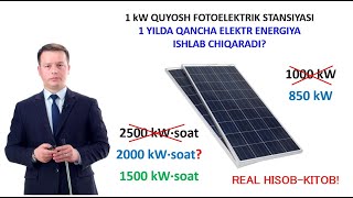 28 1 kW quyosh fotoelektrik stansiyasi 1 yilda qancha energiya ishlab chiqaradi REAL HISOBKITOB [upl. by Arabella]