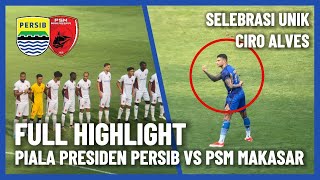 PERSIB vs PSM Piala Presiden 2024 FULL Highlight amp backsound atmosfir stadion persibday highlights [upl. by Agneta364]