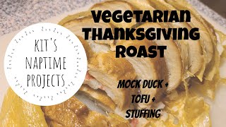 Vegetarian Thanksgiving Mock Duck Roast [upl. by Nert]