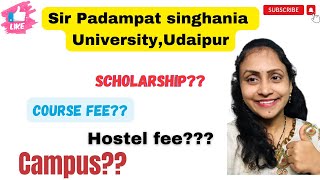 Sir Padampat singhania University Udaipur  Entrance exam  Courses  Tuition Fee  Hostel Fee [upl. by Langham]