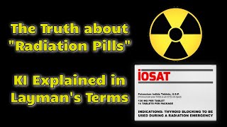 What is KI The Truth about quotRadiation Pillsquot I Potassium Iodide Explained in Laymans Terms [upl. by Ardnnaed]