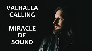 VALHALLA CALLING by Miracle Of Sound ORIGINAL CREATOR War Chant Version [upl. by Eelra]