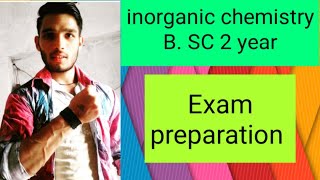 Inorganic chemistry B SC 2 year exam preparation [upl. by Yalahs1]