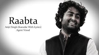 Raabta  Agent Vinod  Arijit Singh  Karaoke With Lyrics [upl. by Kaleena]