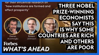 Three Nobel PrizeWinning Economists Say This Is Why Some Countries Are Rich And Others Are Poor [upl. by Longtin]