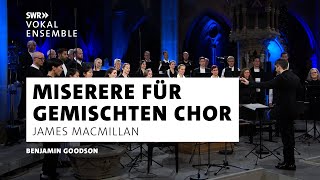 MacMillan · Miserere · SWR Vokalensemble · Goodson · Klassik  SWR Kultur [upl. by Anav]