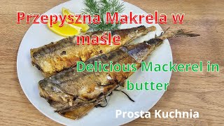 Przepyszna Makrela w maśle Delicious Mackerelin butter Makrela fish food pyszne [upl. by Assereht]