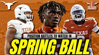 Position Battles to Watch in Spring  Texas Longhorns Football  State of the Program [upl. by Whyte]