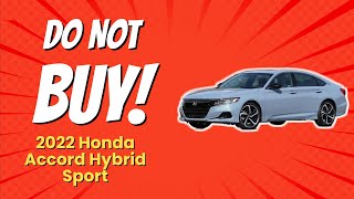 🚫 DONT BUY the 2022 Honda Accord Hybrid Sport Before Watching THIS 6 Reasons [upl. by Notlef358]